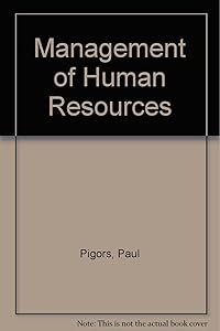 Management of human resources;: Readings in personnel administration by Paul John William Pigors