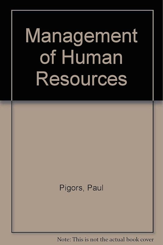 Management of human resources;: Readings in personnel administration by Paul John William Pigors