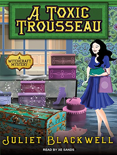A Toxic Trousseau by Juliet Blackwell