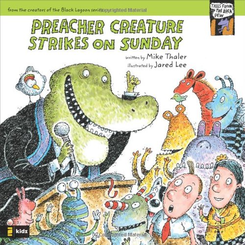 Preacher Creature Strikes on Sunday by Mike Thaler