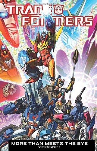 Transformers: More Than Meets The Eye Volume 5 by James Roberts