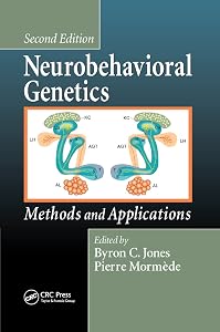 Neurobehavioral Genetics: Methods and Applications, Second Edition by Byron C. Jones