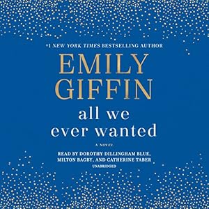 All We Ever Wanted: A Novel