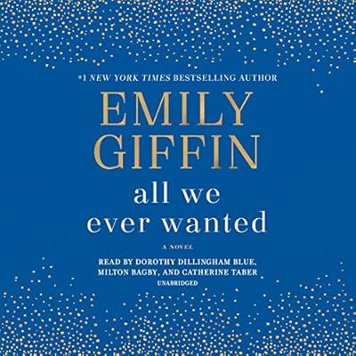 All We Ever Wanted: A Novel