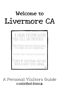 Welcome to Livermore CA: A Fun DIY Visitors Guide