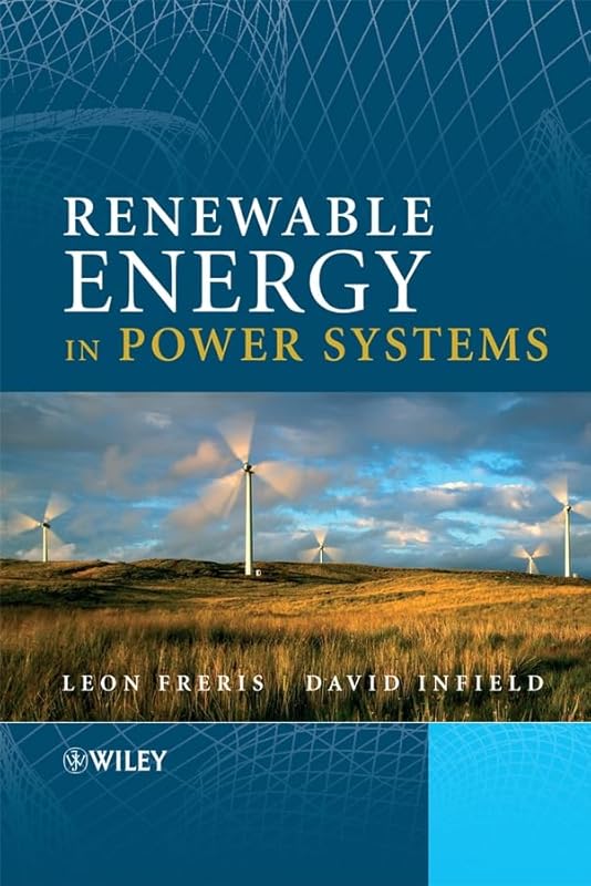 Renewable Energy in Power Systems by Leon Freris