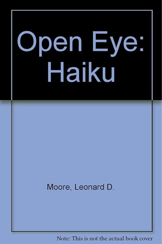 Open Eye: Haiku by Lenard D. Moore