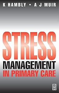 Stress Management in Primary Care by Kenneth Hambly