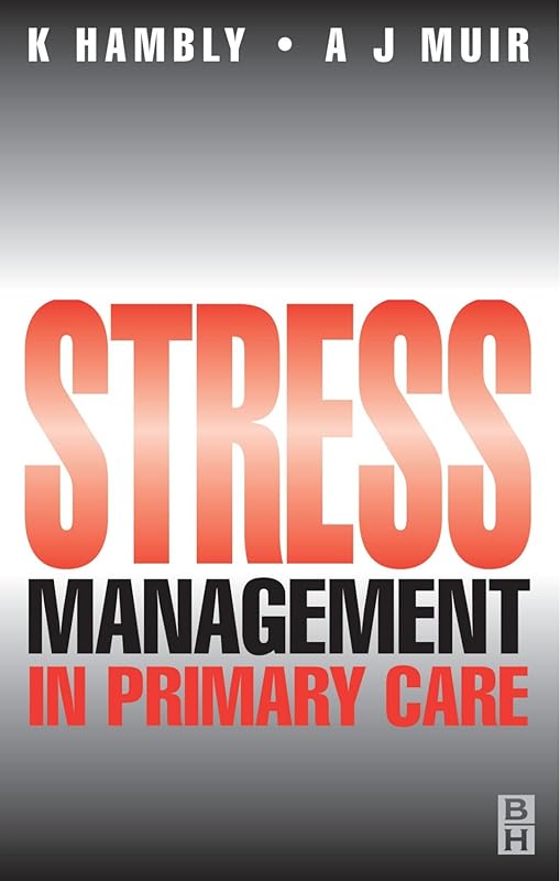 Stress Management in Primary Care by Kenneth Hambly