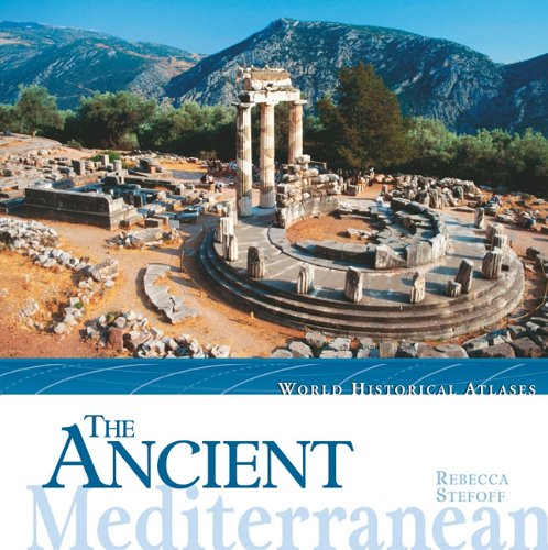 The Ancient Mediterranean by Rebecca Stefoff