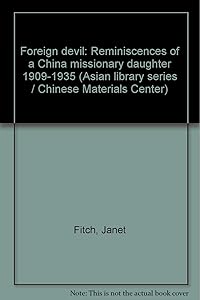 Foreign devil: Reminiscences of a China missionary daughter 1909-1935 (Asian library series)