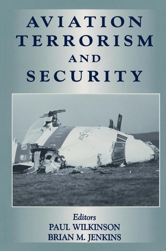 Aviation Terrorism and Security (Political Violence) by Brian Jenkins