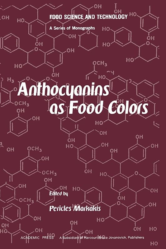 Anthocyanins as Food Colors (Food Science & Technology International) by Pericles Markakis