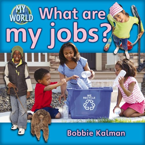What Are My Jobs? by Bobbie Kalman
