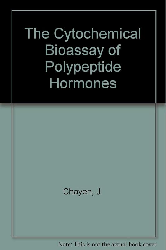 The Cytochemical Bioassay of Polypeptide Hormones by J. Chayen