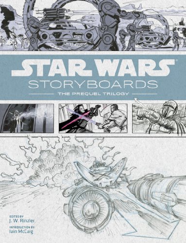 Star Wars Storyboards: The Prequel Trilogy by J  W Rinzler