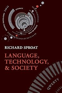 Language, Technology, and Society by Richard Sproat