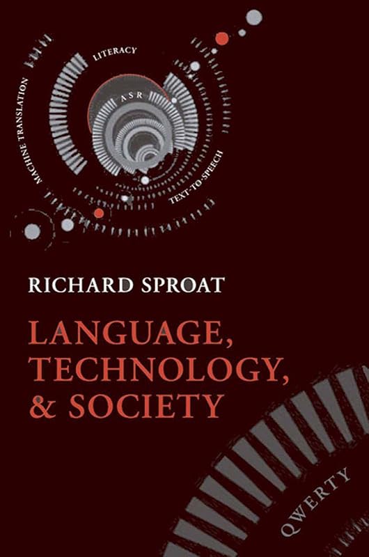 Language, Technology, and Society by Richard Sproat