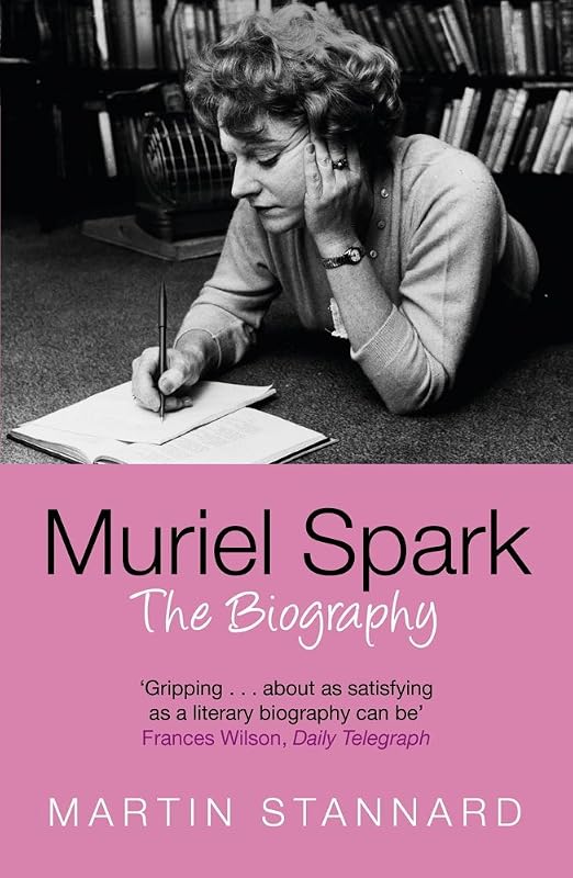 Muriel Spark: The Biography by Martin Stannard