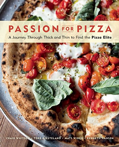 Passion for Pizza: A Journey Through Thick and Thin to Find the Pizza Elite by Craig Whitson 
			
			
		
		
		
       	 
       		
       			,