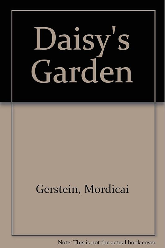 Daisy's Garden by Mordicai Gerstein