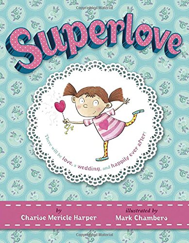 Superlove by Charise Mericle Harper