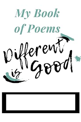 Different is Good: My Book of Poems