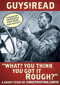 Guys Read: "What? You Think You Got It Rough?": A Short Story from Guys Read: Funny Business