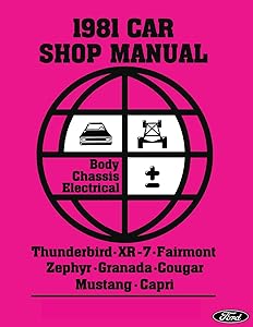 1981 Ford Mustang, Thunderbird, Fairmont, Cougar, Capri Chassis, Body, & Electrical Shop Manual By Detroit Iron