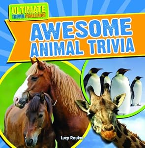 Awesome Animal Trivia by Lucy Rauker