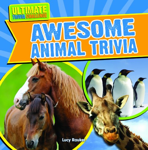 Awesome Animal Trivia by Lucy Rauker