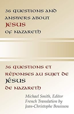 36 Questions and Answers about Jesus of Nazareth