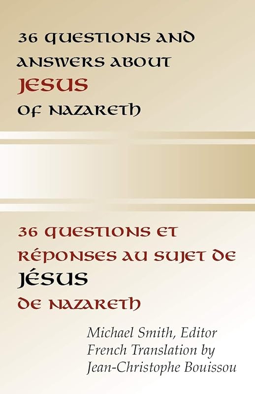 36 Questions and Answers about Jesus of Nazareth by Michael Smith