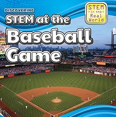 Discovering STEM at the Baseball Game