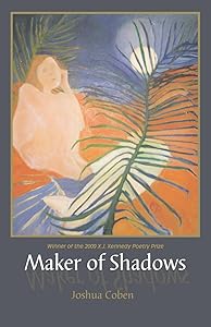 Maker of Shadows: Poems by Mr. Joshua Coben