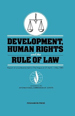 Development, Human Rights and the Rule of Law: Report of a Conference Held in the Hague on 27 April—1 May 1981