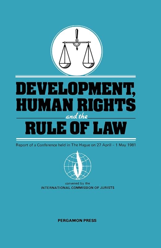 Development, Human Rights and the Rule of Law: Report of a Conference Held in the Hague on 27 April—1 May 1981 by Sam Stuart