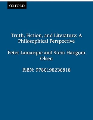 Truth, Fiction, and Literature: A Philosophical Perspective (Clarendon Library of Logic and Philosophy)