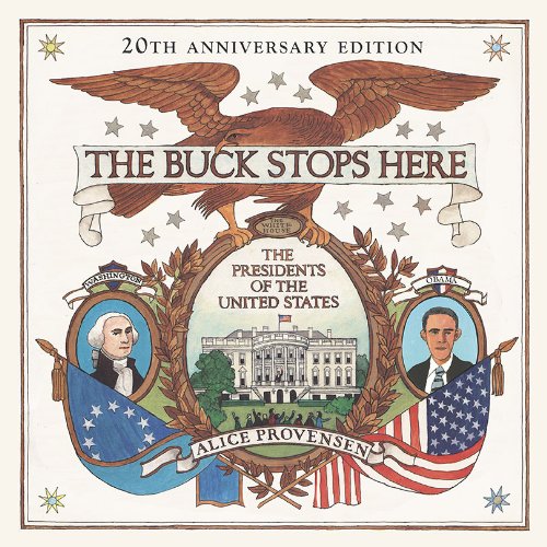 The Buck Stops Here: The Presidents of the United States by Alice Provensen