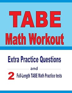 TABE Math Workout: Extra Practice Questions and Two Full-Length Practice TABE Math Tests
