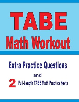 TABE Math Workout: Extra Practice Questions and Two Full-Length Practice TABE Math Tests