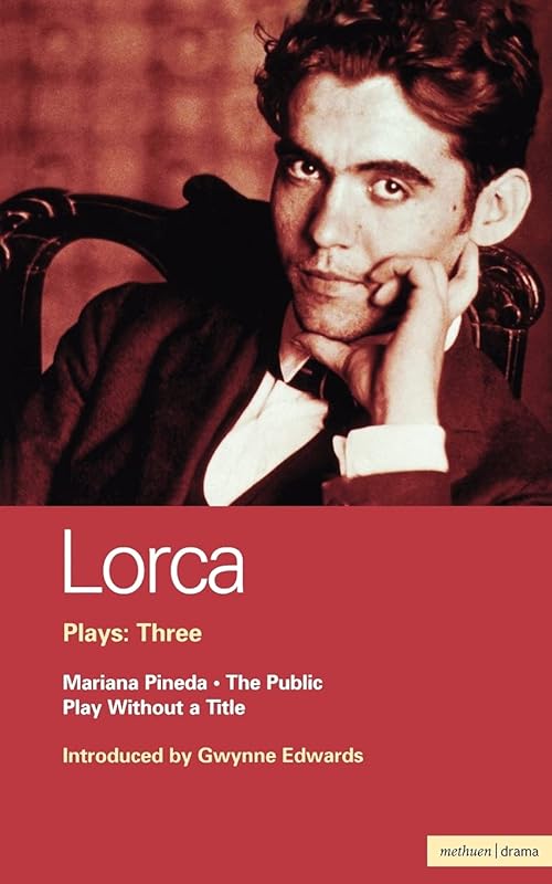 Lorca Plays: 3: The Public; Play without a Title; Mariana Pineda (World Classics) by Federico Garcia Lorca