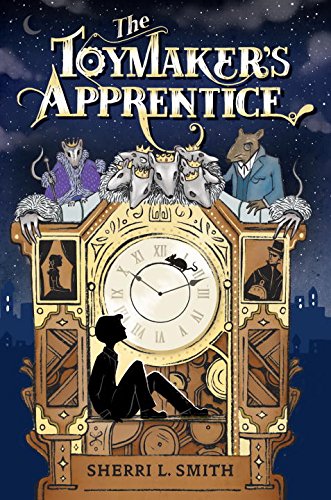 The Toymaker's Apprentice by Sherri L. Smith