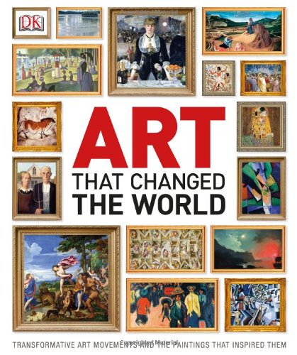 Art That Changed the World by DK Publishing