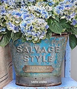 Country Living Salvage Style: Decorate with Vintage Finds
