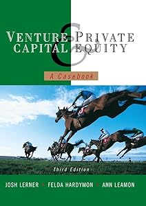 Venture Capital and Private Equity: A Casebook