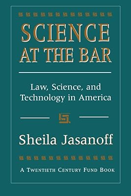 Science at the Bar: Law, Science, and Technology in America (Twentieth Century Fund Books/Reports/Studies)