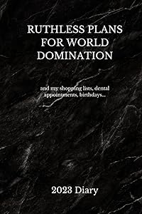 2023 Diary: World Domination Edition, 2023 Journal from January to December, 365 blank lined pages, 6 x 9 inches, paperback by Lacey & Leger