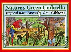 Nature's Green Umbrella: Tropical Rain Forests