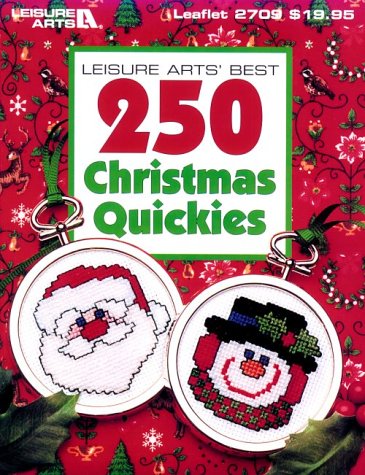 Leisure Arts' Best 250 Christmas Quickies by Leisure Arts